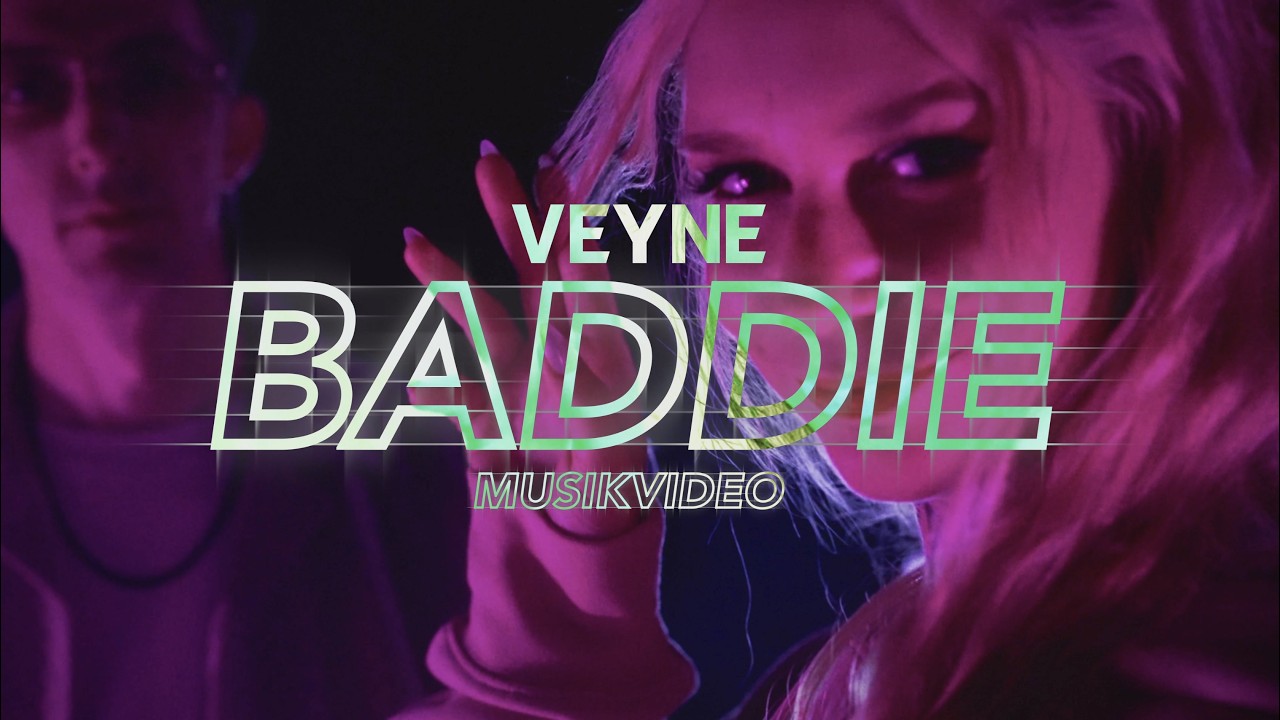Vorschaubild zum Musikvideo BADDIE von VEYNE